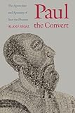 Paul the Convert: The Apostolate and Apostasy of Saul the Pharisee (Revised)