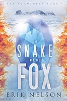 The Snake and Fox (SomnAgent Chronicles, volume 1) 1481086073 Book Cover