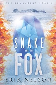 The Snake and Fox (SomnAgent Chronicles, volume 1)
