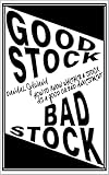 GOOD STOCK BAD STOCK: How To Know Whether A Stock Is A Good Or Bad Investment