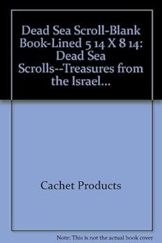 Dead Sea Scroll-Blank Book-Lined 5 1/4 X 8 1/4: Dead Sea Scrolls--Treasures from the Israel...