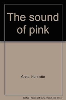 Unknown Binding The sound of pink Book