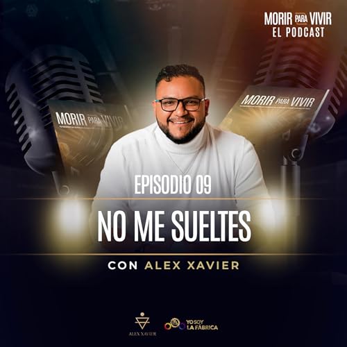 Episodio 09: No Me Sueltes