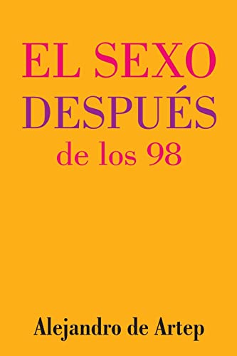 Sex After 98 (Spanish Edition) - El sexo después de los 98