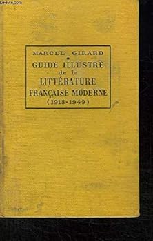 Hardcover Guide Illustre De La Litterature Francaise Moderne (1918-1949) Book
