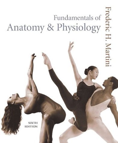 Fundamentals of Anatomy & Physiology, Sixth Edition