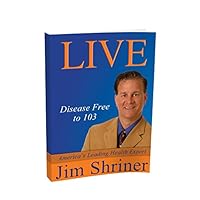 Live Disease Free to 103 7774568484 Book Cover