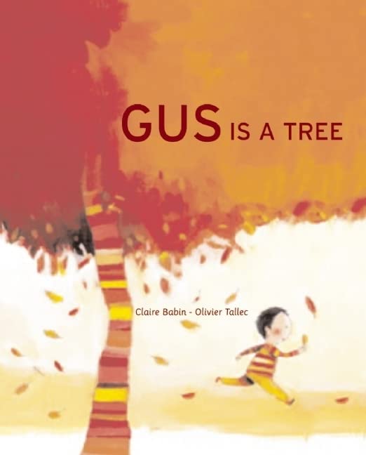 Gus is a Tree Hardcover β Import, 17 September 2009