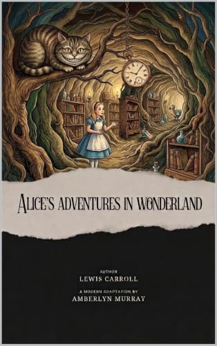 Image of Alice's Adventures in Wonderland : Classics Reimagined - Annotated Modern English Edition