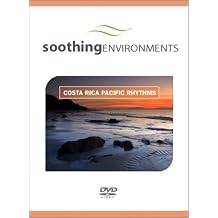soothing environments Costa Rica Pacific Rhythms DVD for relaxation