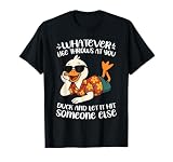 Funny Duck Shirt Funny Quote Graphic tees For Men Women Kid T-Shirt