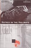 Hatred in the Hallways: Violence and Discrimination Against Lesbian, Gay, Bisexual and Transgender Students in U.S. Schools