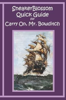 Paperback SneakerBlossom Quick Guide for Carry On, Mr. Bowditch (SneakerBlossom Quick Guides) Book