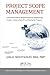 Project Scope Management: A Practical Guide to Requirements for Engineering, Product, Construction, IT and Enterprise Projects (Best Practices and Advances in Program Management)