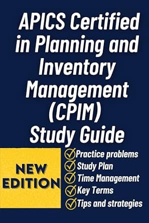 Cpim Study Guide APICS Certified in Planning and Inventory Management (CPIM) Study Guide ...