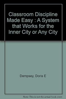 Paperback Classroom Discipline Made Easy : A System that Works for the Inner City or Any City Book
