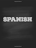Spanish Notebook College Ruled: Single Subject Notebook for School & Homeschool Students, 120 College Ruled Pages, Softcover Chalkboard Design (Spanish School Notebook College Ruled) (Volume 1)