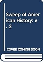 The sweep of American history, 047144801X Book Cover