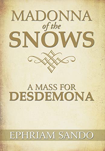 Madonna of the Snows / A Mass for Desdemona