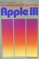The Osborne/McGraw-Hill guide to your Apple III 0881341010 Book Cover