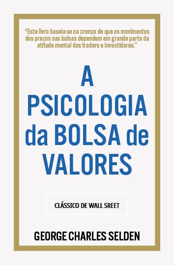 A Psicologia da Bolsa de Valores