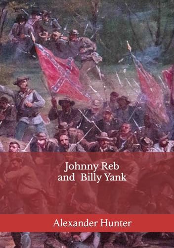 Johnny Reb and Billy Yank B0DBJ138LK Book Cover