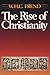 The Rise of Christianity