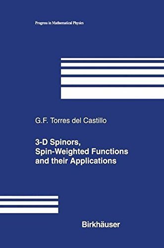 3-D Spinors, Spin-Weighted Functions and their Applications (Progress in Mathematical Physics Book 32)