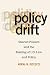 Policy Drift: Shared Powers and the Making of U.S. Law and Policy