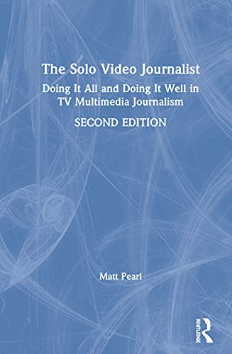 The Solo Video Journalist