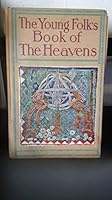 The Young Folk's Book of The Heavens B000IQBWYY Book Cover