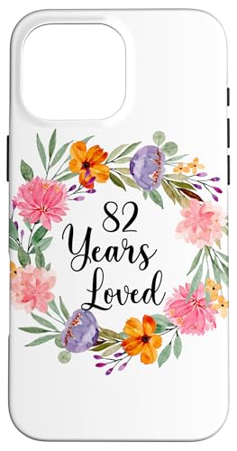 82 Years Loved 82th Birthday Floral 82 Year Old Men Women �X�}�z�P�[�X iPhone 16 Pro Max �p