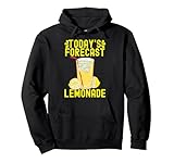Today's Forecast Lemonade Refreshing Ice Cold Lemonade Pullover Hoodie