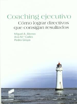 Coaching ejecutivo: 14 (Psicología. Manuales prácticos)