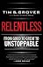 Relentless: From Good to Great to Unstoppable (Tim Grover Winning Series)
