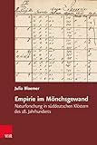 mönchsgewand kaufen  Empirie im Mönchsgewand: Naturforschung in süddeutschen Klöstern des 18. Jahrhunderts (Religiöse Kulturen im Europa der Neuzeit)