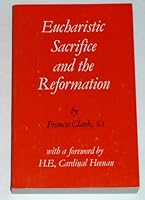 Eucharistic Sacrifice and the Reformation 0851727247 Book Cover
