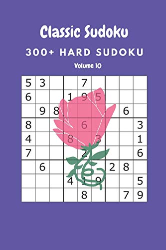 Classic Sudoku: 300+ Hard sudoku Volume 10