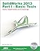 SolidWorks 2013 Part I - Basic Tools
