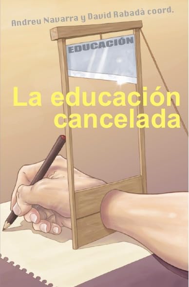LA EDUCACIÖN CANCELADA [Próxima aparición]
