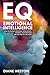 Produktbild Emotional Intelligence: How to Develop Emotional Intelligence, Control Your Emotions and Live the Life You Want (Conversationalist, Band 2)