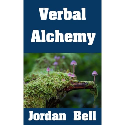 Verbal Alchemy by Jordan Bell episode artwork