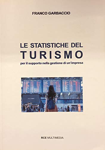 Le statistiche del turismo (per il supporto nella gestione di un'impresa)