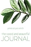 The Good and Beautiful Journal (The Good and Beautiful Series)