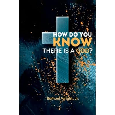How Do You Know There is a God?
