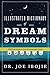 Illustrated Dictionary of Dream Symbols: A Biblical Guide to Your Dreams and Visions