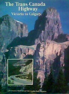 Paperback The Trans-Canada Highway: Victory to Calgary Book