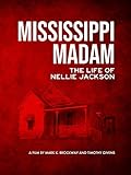 Mississippi Madam: The Life of Nellie Jackson