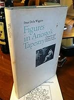 Figures in Ariosto's Tapestry: Character and Design in the Orlando Furioso 0801826632 Book Cover