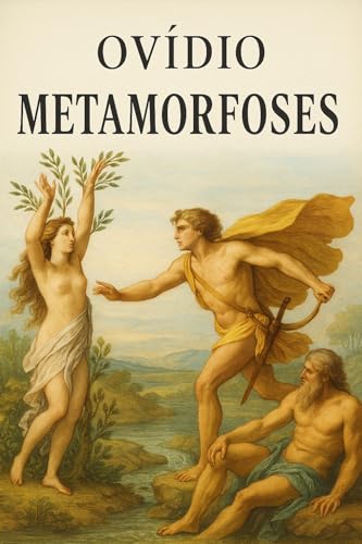 METAMORFOSES: (EM PROSA MODERNA)